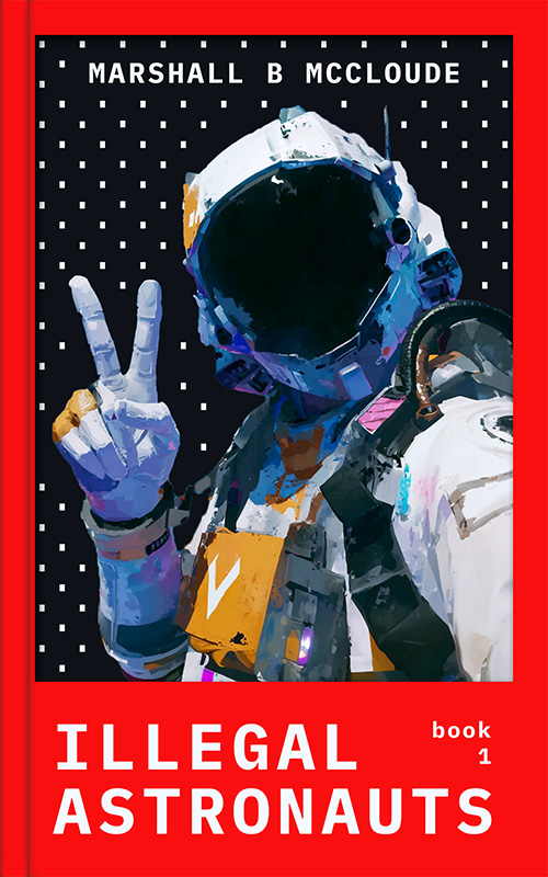 Cover of Illegal Astronauts